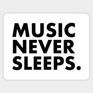 Music Never Sleeps Sticker